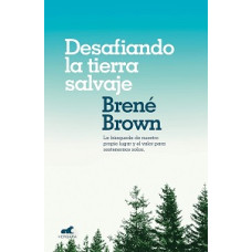 DESAFIANDO LA TIERRA SALVAJE