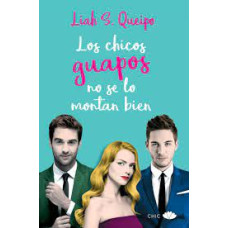 LOS CHICOS GUAPOS NO SE LO MONTAN BIEN