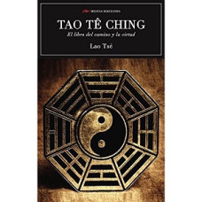 TAO TE CHING EL LIBRO DEL CAMINO Y LA VI
