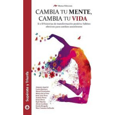 CAMBIA TU MENTE; CAMBIA TU VIDA
