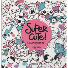 SUPER CUTE COLORING BOOK