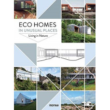 ECO HOMES IN UNUSUAL PLACES