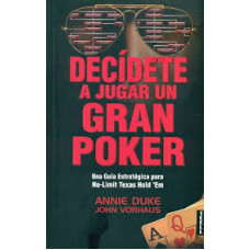 DECIDETE A JUGAR UN GRAN POKER          