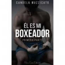 EL ES MI BOXEADOR PRIMERA PARTE EL ES MI BOXEADOR PRIMERA PARTE