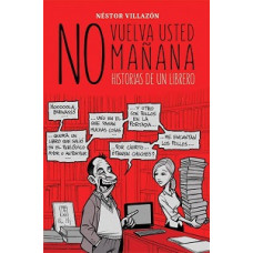 NO VUELVA USTED MAÑANA                  