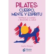 PILATES CUERPO MENTE Y ESPIRITU         