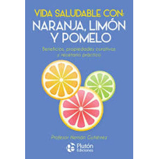 VIDA SALUDABLE CON NARANJA LIMON Y POMEL