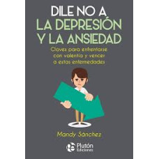 DILE NO A LA DEPRESION Y LA ANSIEDAD