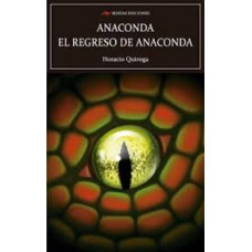 ANACONDA Y EL REGRESO DE ANACONDA