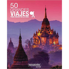 50 GRANDES VIAJES PARA HACER EN LA VIDA