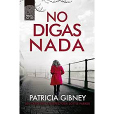 NO DIGAS NADA                           