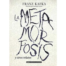 LA METAMORFOSIS Y OTROS RELATOS         