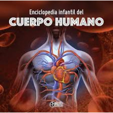 ENCICLOPEDIA INFANTIL DEL CUERPO HUMANO 