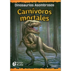 CARNIVOROS MORTALES DINOSAURIOS ASOMBRO