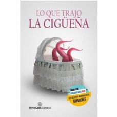 LO QUE TRAJO LA CIGUENA