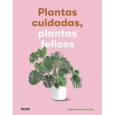 PLANTAS CUIDADAS PLANTAS FELICES