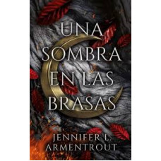 UNA SOMBRA EN LAS BRASAS                