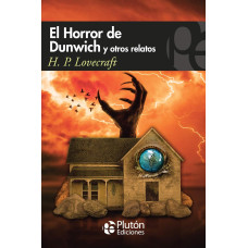 EL HORROR DE DUNWICH  Y OTROS RELATOS