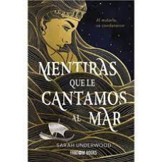 MENTIRAS QUE LE CANTAMOS AL MAR