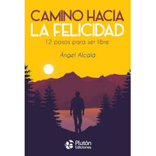 CAMINO HACIA LA FELICIDAD