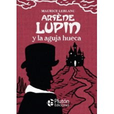ARSENE LUPIN Y LA AGUJA HUECA