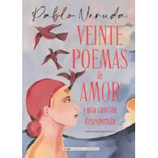 VEINTE POEMAS DE AMOR Y UN CANCION DESES