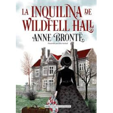 LA INQUILINA DE WILDFELL HALL LA INQUILINA DE WILDFELL HALL