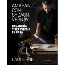 AMASANDO CON SYLVAIN VERNAY PANADERIA Y