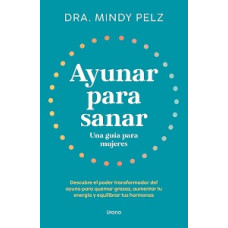 AYUNAR PARA SANAR UNA GUIA PARA MUJERES