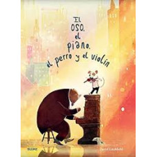 EL OSO EL PIANO EL PERRO Y EL VIOLIN