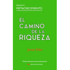 EL CAMINO DE LA RIQUEZA