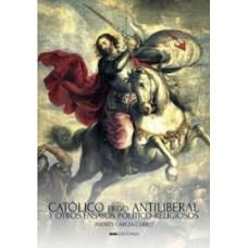 CATOLICO ERGO ANTILIBERAL               