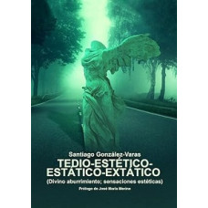 TEDIO ESTETICO ESTATICO EXTATICO        