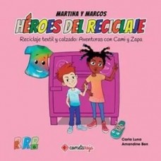 MARTINA Y MARCOS HEROES DEL RECICLAJE