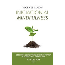 INICIACION AL MINDFULNESS INICIACION AL MINDFULNESS