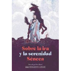 SOBRE LA IRA Y LA SERENIDAD SENECA