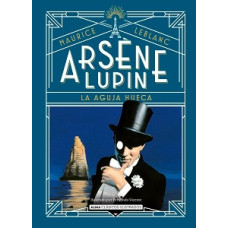 ARSENE LUPIN Y LA AGUJA HUECA