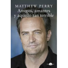 AMIGOS AMANTES Y AQUELLO TAN TERRIBLE