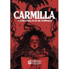 CARMILLA Y OTROS RELATOS DE VAMPIROS