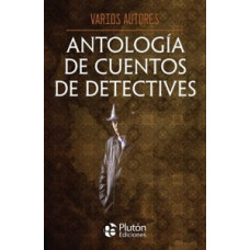 ANTOLOGIA DE CUENTOS DE DETECTIVES