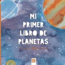 MI PRIMER LIBRO DE PLANETAS MI PRIMER LIBRO DE PLANETAS