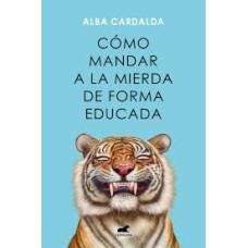 COMO MANDAR A LA MIERDA DE FORMA EDUCADA
