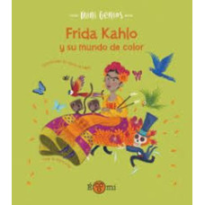 FRIDA KAHLO Y SU MUNDO DE COLOR