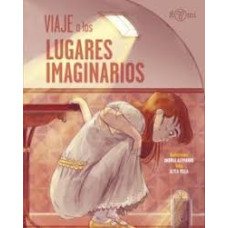VIAJE A LOS LUGARES IMAGINARIOS VIAJE A LOS LUGARES IMAGINARIOS