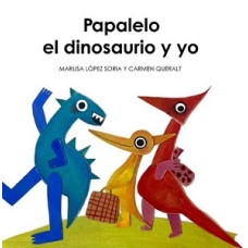 PAPALELO EL DINOSAURIO Y YO