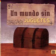 UN MUNDO SIN JUGUETES UN MUNDO SIN JUGUETES
