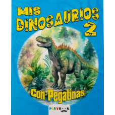 MIS DINOSAURIOS 2 CON PEGATINAS MIS DINOSAURIOS 2 CON PEGATINAS