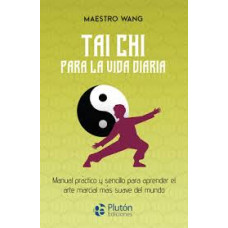 TAI CHI PARA LA VIDA DIARIA