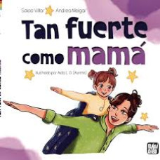 TAN FUERTE COMO MAMA