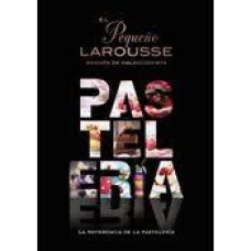 EL PEQUENO LAROUSSE DE LA PASTELERIA